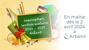 INSCRIPTION SCOLAIRE ARBENT